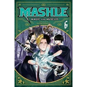 Mashle: Magic and Muscles, Vol. 6, Paperback - Hajime Komoto imagine
