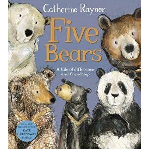Five Bears. A tale of friendship, Hardback - Catherine Rayner imagine