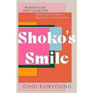Shoko's Smile, Paperback - Choi Eunyoung imagine