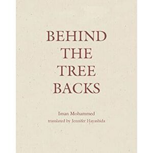 Behind the Tree Backs, Paperback - Iman Mohammed imagine
