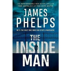 The Inside Man, Paperback - James Phelps imagine