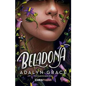 Beladona (editie brosata) - Adalyn Grace imagine
