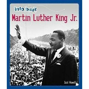 Info Buzz: Black History: Martin Luther King Jr., Paperback - Izzi Howell imagine