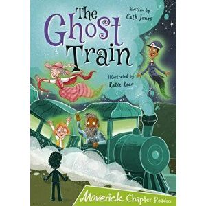 The Ghost Train. (Lime Chapter Reader), Paperback - Cath Jones imagine
