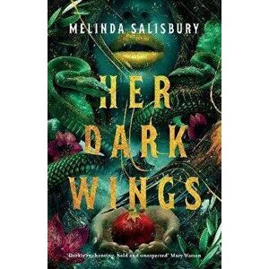 Her Dark Wings, Paperback - Melinda Salisbury imagine