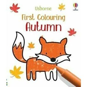 First Colouring Autumn, Paperback - Kate Nolan imagine