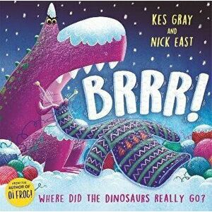 Brrr!. A brrrilliantly funny story about dinosaurs, knitting and space, Hardback - Kes Gray imagine