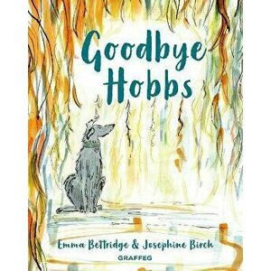 Goodbye Hobbs, Paperback - Emma Bettridge imagine