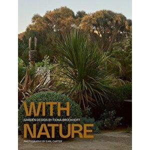 With Nature. The Landscapes of Fiona Brockhoff, Hardback - Fiona Brockhoff imagine
