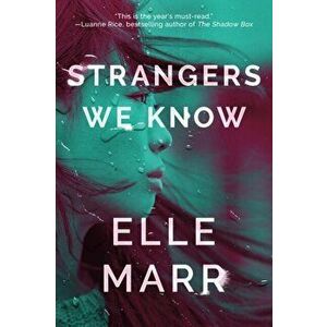 Strangers We Know, Paperback - Elle Marr imagine