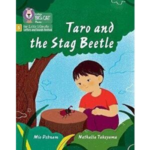 Taro and the Stag Beetle. Phase 5 Set 5 Stretch and Challenge, Paperback - Mio Debnam imagine
