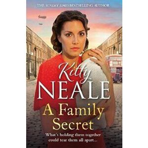 A Family Secret. The BRAND NEW Battersea saga from the Sunday Times bestselling author, Paperback - Kitty Neale imagine