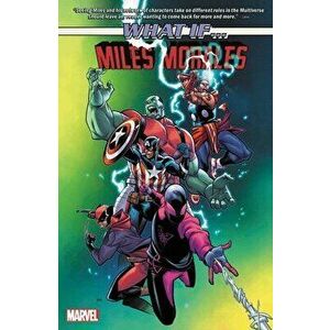 What If...? Miles Morales, Paperback - Anthony Piper imagine