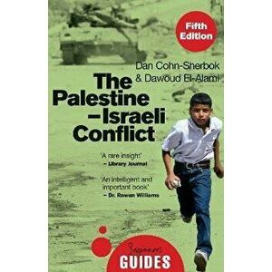 The Palestine-Israeli Conflict. A Beginner's Guide, Paperback - Dawoud El-Alami imagine
