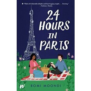 24 Hours in Paris, Paperback - Romi Moondi imagine