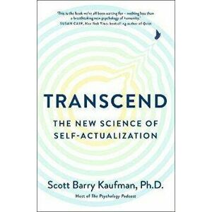 Transcend. The New Science of Self-Actualization, Paperback - Scott Barry, Ph.D. Kaufman imagine