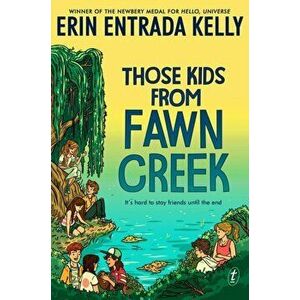 Those Kids From Fawn Creek, Paperback - Erin Entrada Kelly imagine