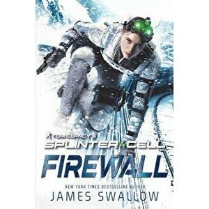 Tom Clancy's Splinter Cell: Firewall, Paperback - James Swallow imagine