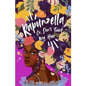 Rapunzella, Or, Don't Touch My Hair, Paperback - Ella McLeod imagine