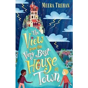 The View from the Very Best House in Town, Paperback - Meera Trehan imagine