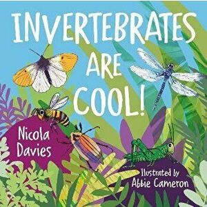 Invertebrates are Cool!, Paperback - Nicola Davies imagine
