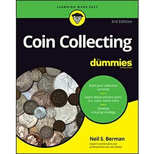 Coin Collecting For Dummies 3rd Edition, Paperback - N Berman imagine