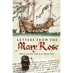 Letters from the Mary Rose. 2 ed, Paperback - C S Knighton imagine