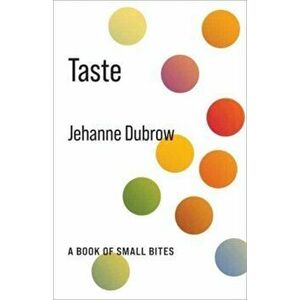 Taste. A Book of Small Bites, Paperback - Jehanne Dubrow imagine