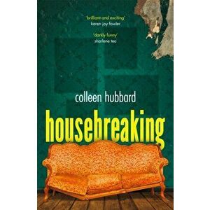 Housebreaking, Hardback - Colleen Hubbard imagine