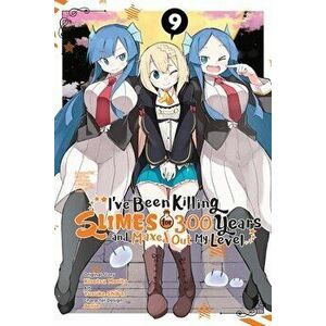 I've Been Killing Slimes for 300 Years and Maxed Out My Level, Vol. 9 (manga), Paperback - Kisetsu Morita imagine
