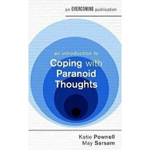 An Introduction to Coping with Paranoid Thoughts, Paperback - May Sarsam imagine