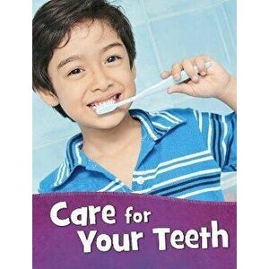 Care for Your Teeth, Paperback - Martha E. Rustad imagine