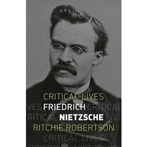 Friedrich Nietzsche, Paperback - Ritchie Robertson imagine