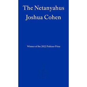 The Netanyahus, Paperback - Joshua Cohen imagine