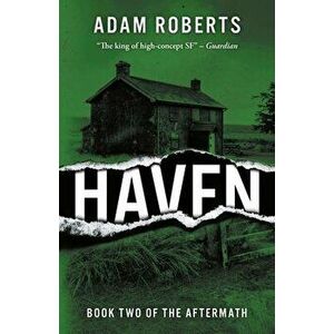 Haven. The Aftermath Book Two, 2 ed, Paperback - Adam Roberts imagine