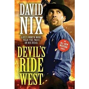 Devil's Ride West, Paperback - David Nix imagine