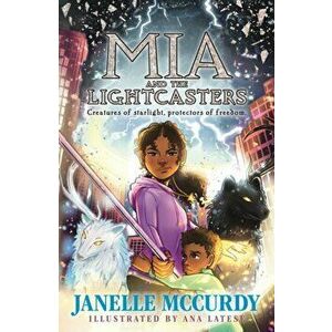 Mia and the Lightcasters. Main, Paperback - Janelle McCurdy imagine