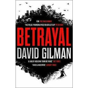 Betrayal, Paperback - David Gilman imagine