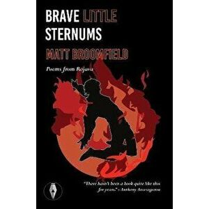 brave little sternums, Paperback - Matt Broomfield imagine