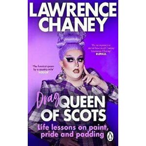 (Drag) Queen of Scots. The hilarious and heartwarming memoir from the UK's favourite drag queen, Paperback - Lawrence Chaney imagine