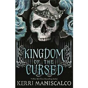 Kingdom of the Cursed, Paperback - Kerri Maniscalco imagine