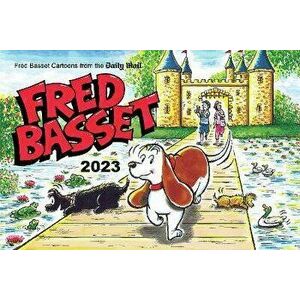 Fred Basset Yearbook 2023. Witty Comic Strips from the Daily Mail, Paperback - Alex Graham imagine
