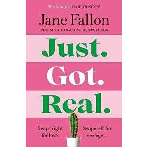 Just Got Real. The hilarious and addictive Sunday Times bestseller, Hardback - Jane Fallon imagine