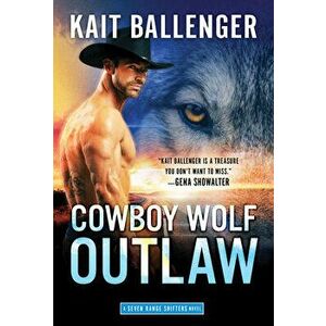 Cowboy Wolf Outlaw, Paperback - Kait Ballenger imagine