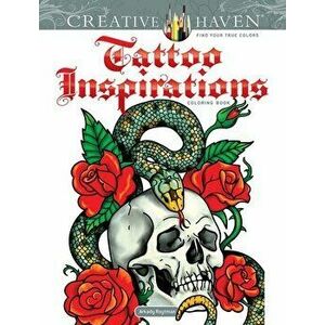 Creative Haven Tattoo Inspirations Coloring Book, Paperback - Arkady Roytman imagine