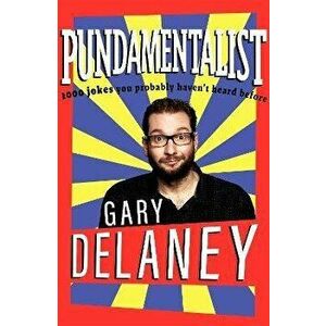Pundamentalist. 1, 000 jokes you probably haven't heard before, Paperback - Gary Delaney imagine