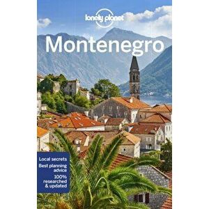 Lonely Planet Montenegro. 4 ed, Paperback - Peter Dragicevich imagine