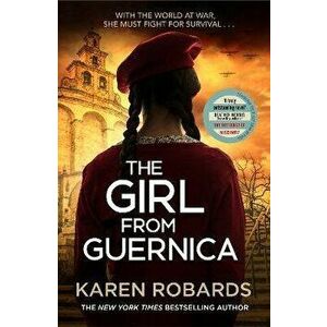 The Girl from Guernica. a gripping WWII historical fiction thriller that will take your breath away for 2022, Hardback - Karen Robards imagine
