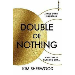 Double or Nothing, Paperback - Kim Sherwood imagine