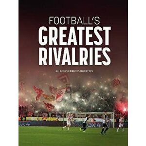 Football's Greatest Rivalries, Hardback - Peter Rogers imagine
